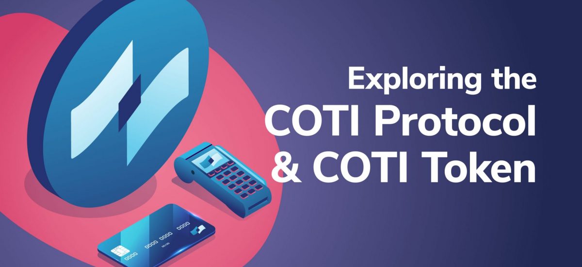 21_10_Exploring-the-COTI-Protocol-and-COTI-Token-2