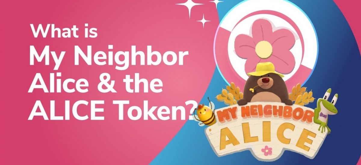 What is My Neighbor Alice and the ALICE Token?