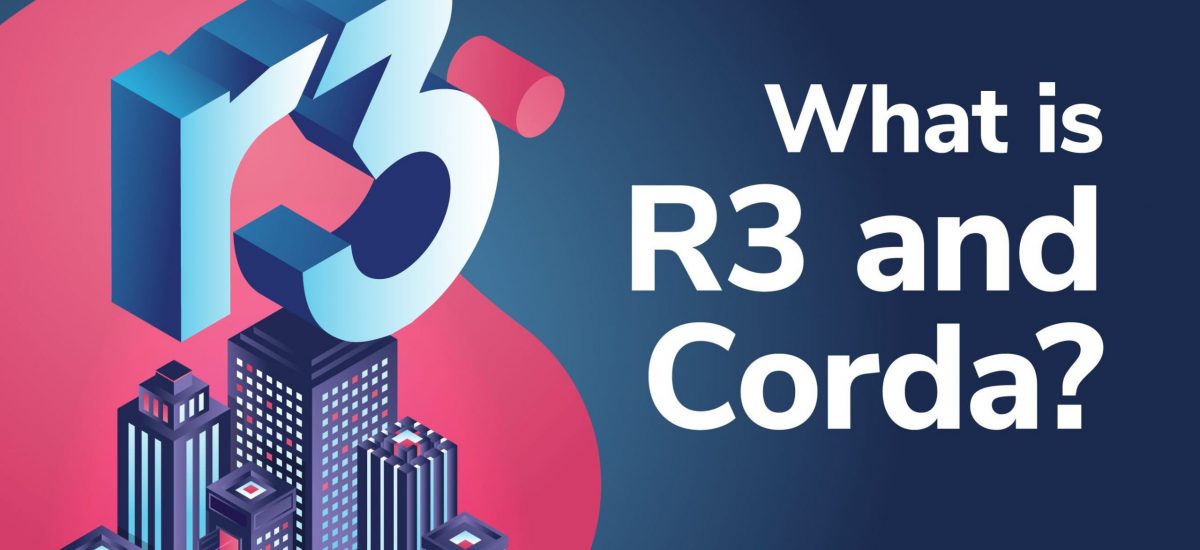What is R3 and Corda?