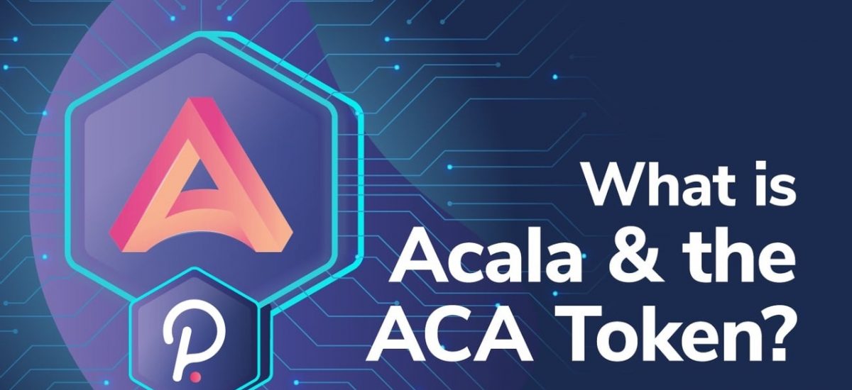 What is Acala and the ACA Token?