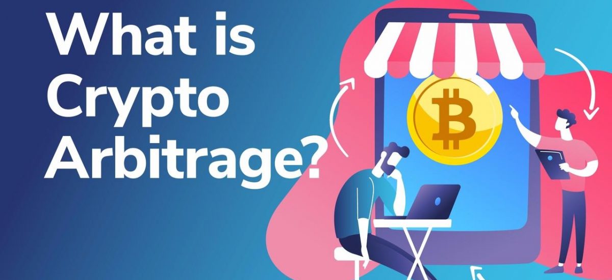 What is Crypto Arbitrage - Exploring Cryptocurrency Arbitrage